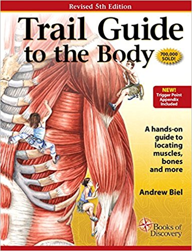 Trail Guide to the Body: How to Locate Muscles, Bones and More (5th Edition) - Orginal Pdf